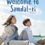دانلود سریال کره ای Welcome to Samdalri 2023